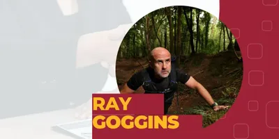 Getting ahead - an interview with ray goggins