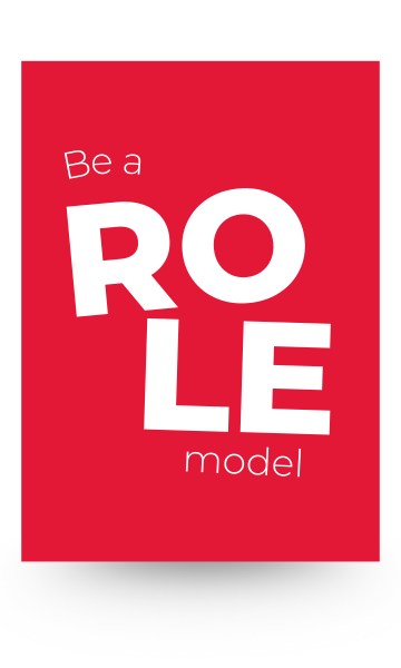 Be a role model