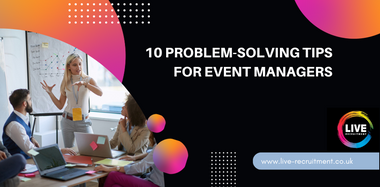 10 Problem Solving Tips For Event Managers