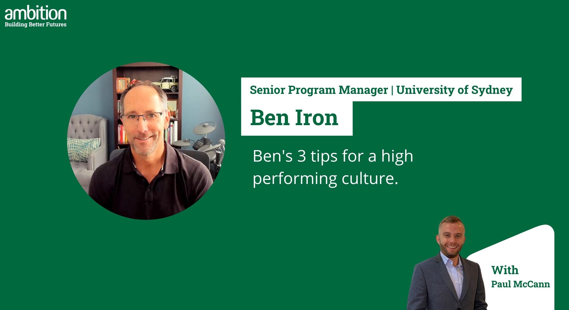 Ben's 3 tips for a high performing culture