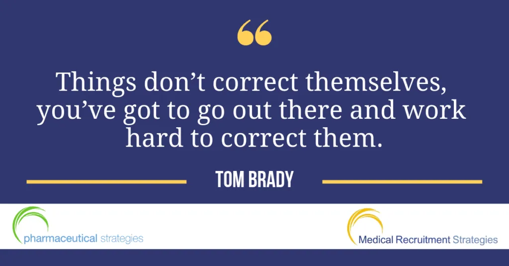 Tom Brady quote that relates to your career