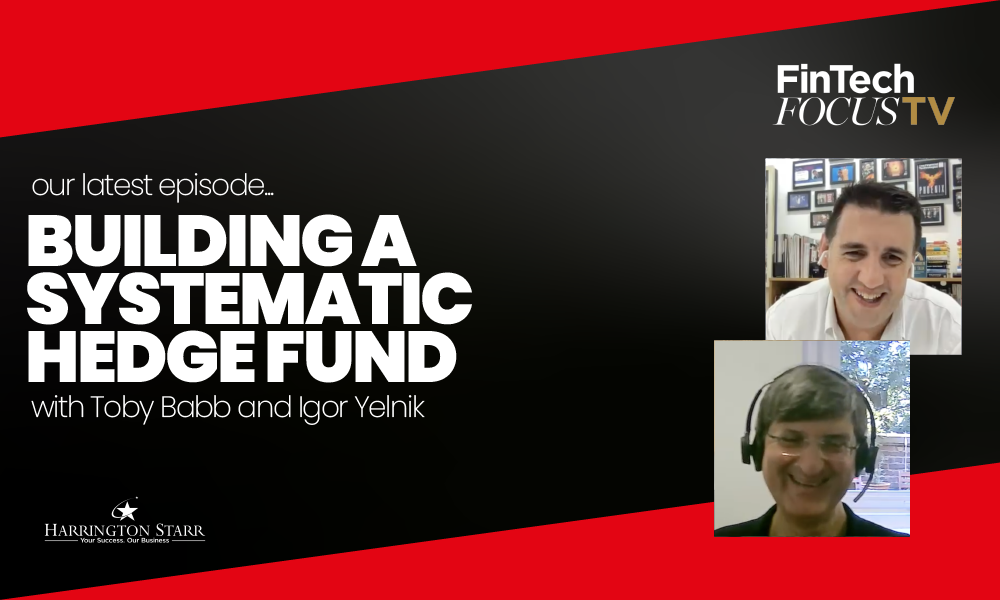 Building a Systematic Hedge Fund | FinTech Focus TV with Igor Yelnik, CIO & CEO, Alphidence Capital
