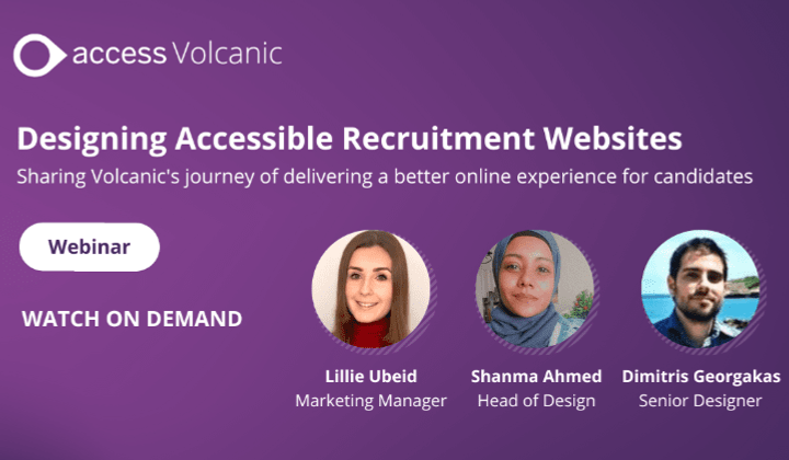 Volcanic Webinar Cover Image: Designing Accessible Recruitment Websites