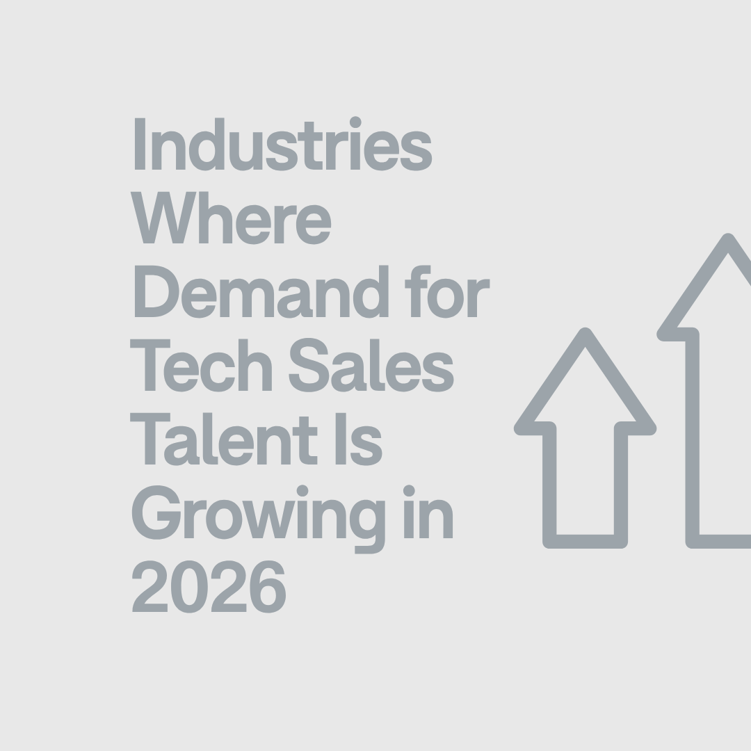 ​Where Demand for Tech Sales Talent Is Growing in 2026