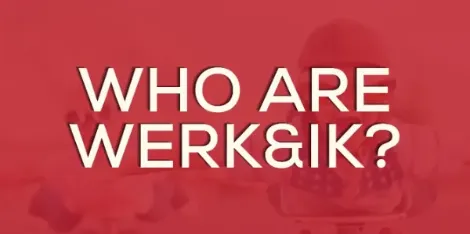 Who are Werk&IK? 
