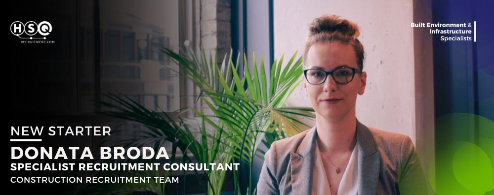 Introducing Donata Broda: Specialist Recruitment Consultant Joins HSQ Construction Team