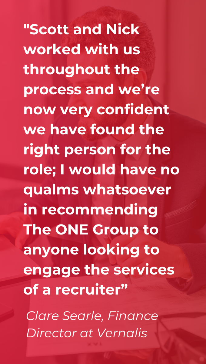 A client testimonial on a red gradient background saying "Scott and Nick worked with us throughout the process and we’re now very confident we have found the right person for the role; I would have no qualms whatsoever in recommending The ONE Group to anyone looking to engage the services of a recruiter”