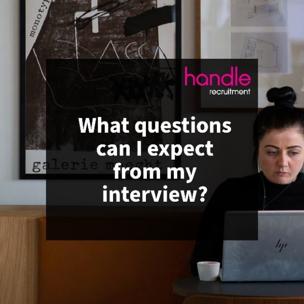 What questions can I expect from my interview? Handle Recruitment