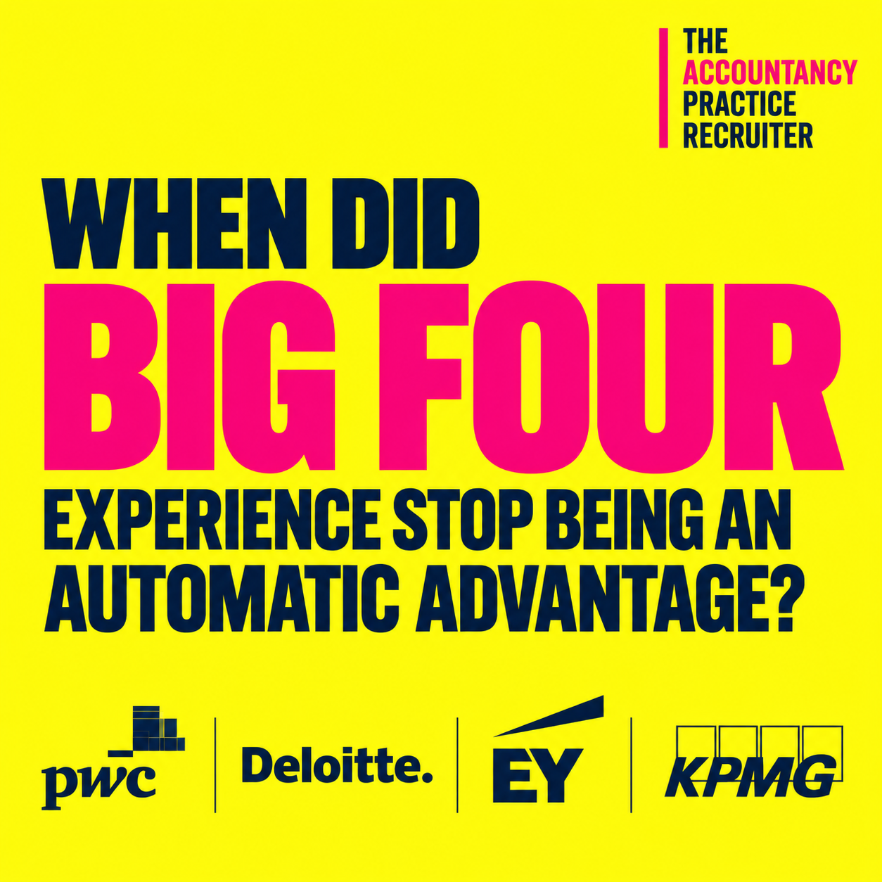 ​When did Big Four experience stop being an automatic advantage?