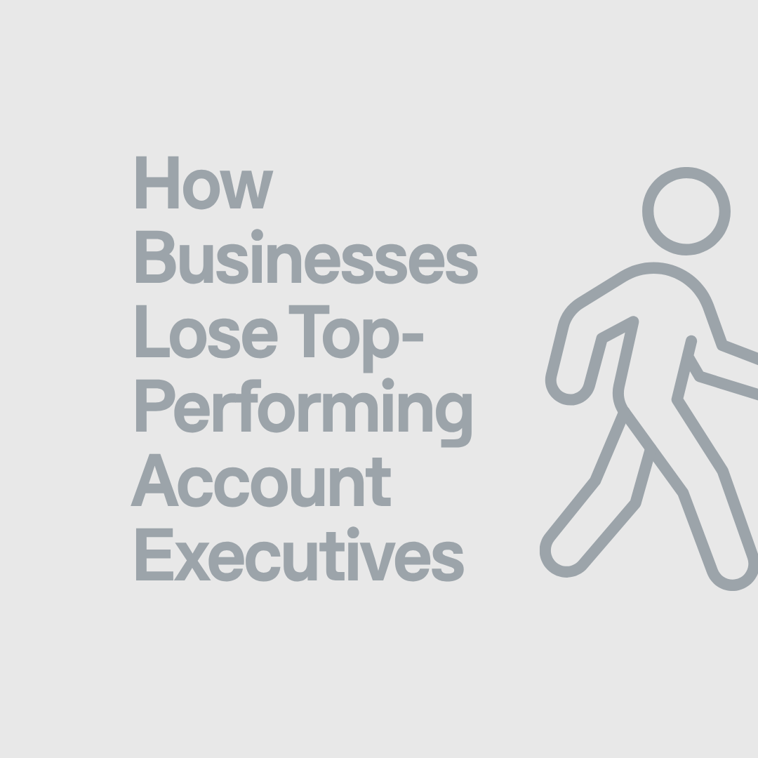 ​6 Most Common Ways Businesses Lose Top-Performing Account Executives