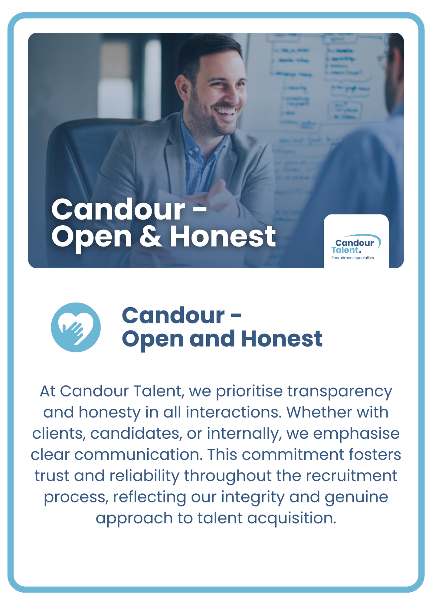 Candour Talent Recruitment Agency - Our Values page - Candour Talent Open and Honest Photo. The image is followed by the text: 'At Candour Talent, we prioritise transparency and honesty in all interactions. Whether with clients, candidates, or internally, we emphasize clear communication. This commitment fosters trust and reliability throughout the recruitment process, reflecting our integrity and genuine approach to talent acquisition.