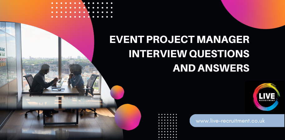 Event Project Manager Interview Questions and Answers