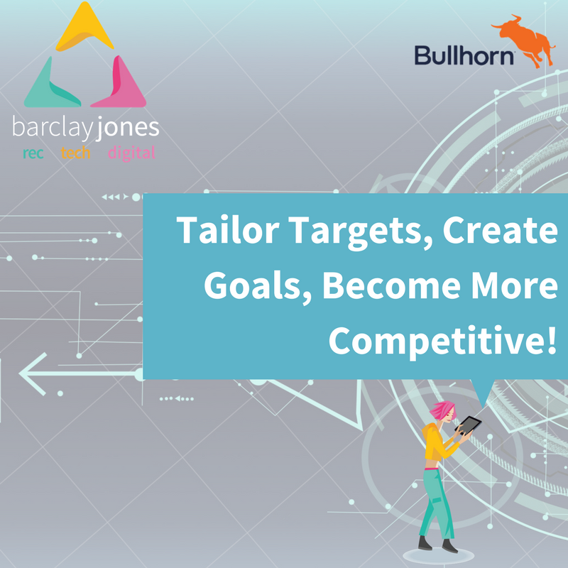 Bullhorn Crm Barclay Jones Recruiter Training Tailor Targets Create Goals Become More Competitive