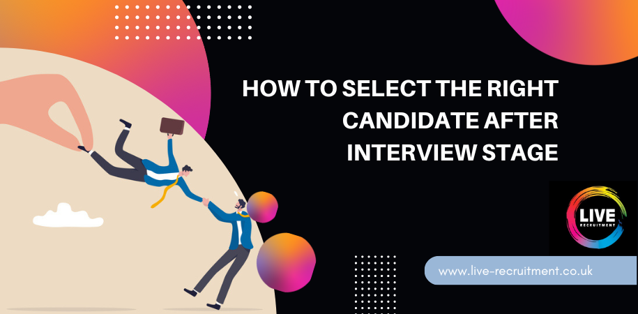 How to Select the Right Candidate After Interview Stage