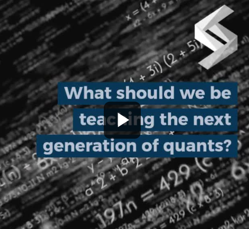 What should we be teaching the next generation of quants?