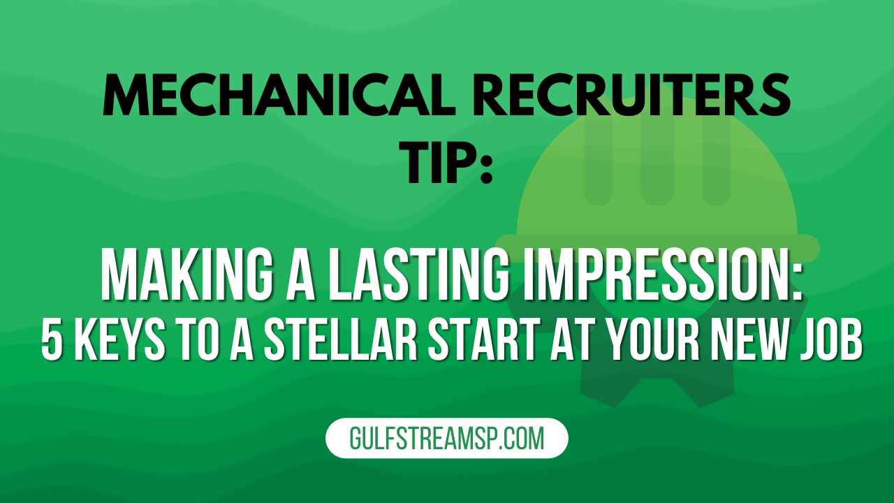 ​Making a Lasting Impression: 5 Keys to a Stellar Start at Your New Job