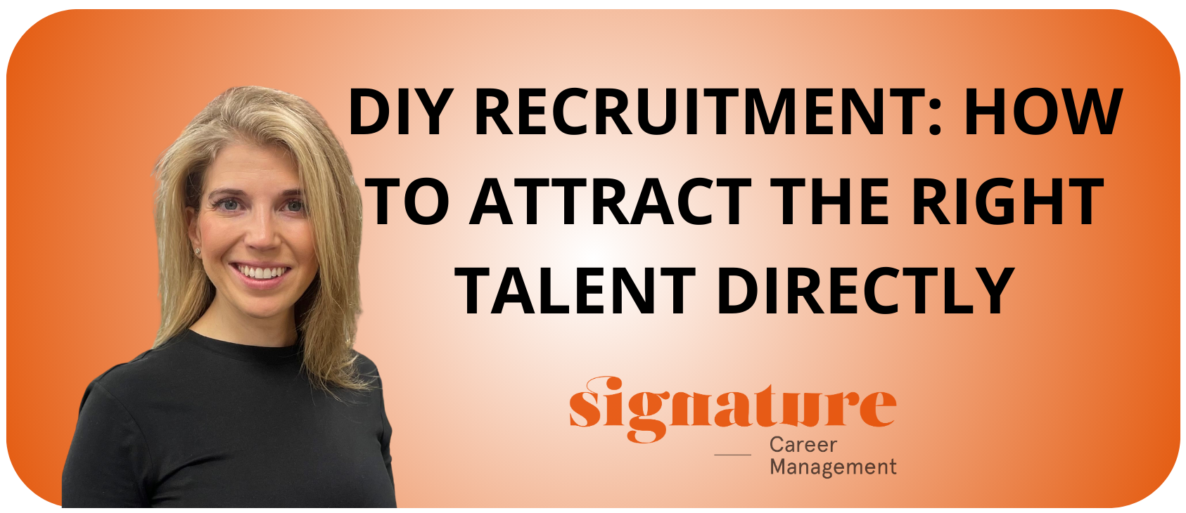 Diy Recruitment   How To Attract The Right Talent Directly
