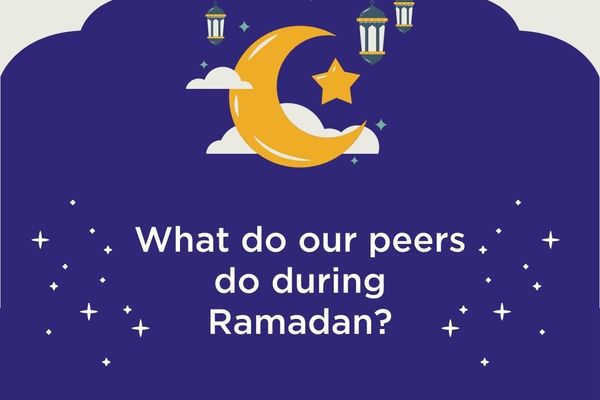 What Do Our Peers Do During Ramadan Blog