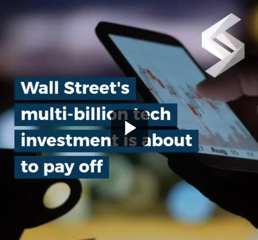 ​Wall streets multi-billion tech investment is about to pay off