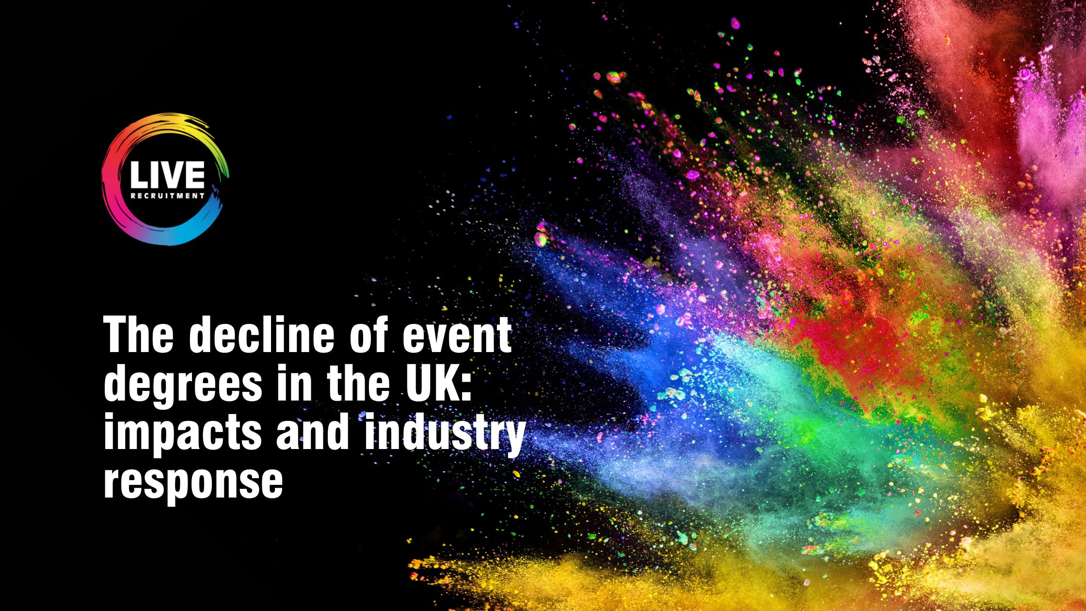 The Decline Of Event Degrees In The Uk Impacts And Industry Response