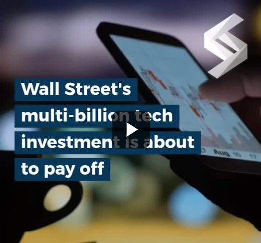 Wall streets multi-billion tech investment is about to pay off