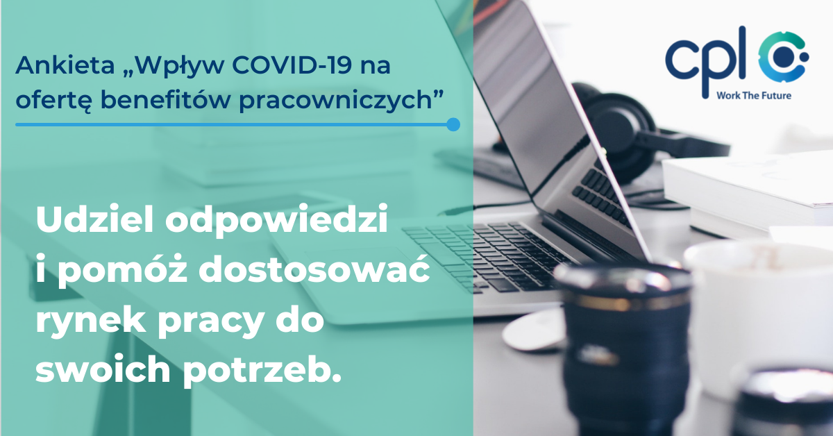 Wpływ COVID-19 na ofertę benefitów pracowniczych w Polsce - wypełnij krótką ankietę!