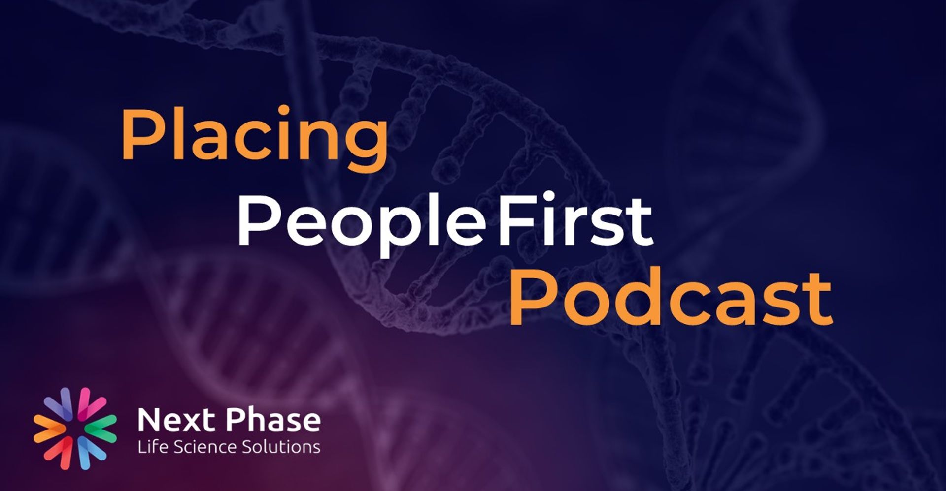 Placing People First Podcast - a podcast available on Spotify and other streaming services.