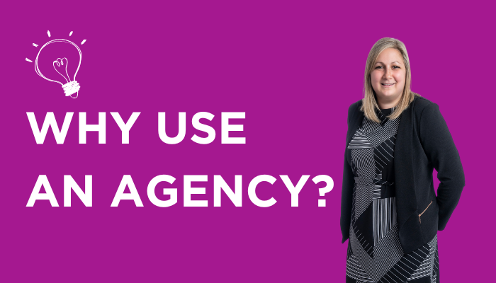 Why use an agency