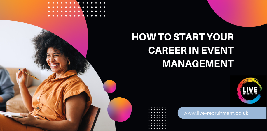 How To Start Your Career In Event Management