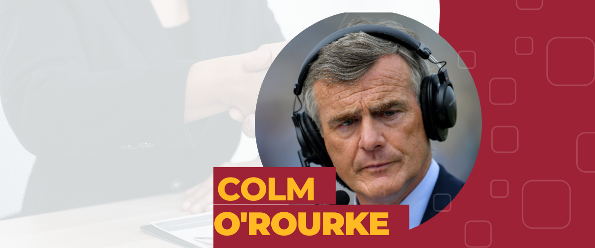Colm O'Rourke - Getting Ahead Interview Series 
