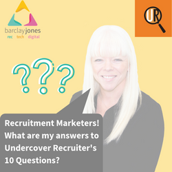 Undercover Recruiter 10 Marketing Questions Barclay Jones