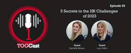 Image for blog post TOG Talks: 5 Secrets to the HR Challenges of 2023