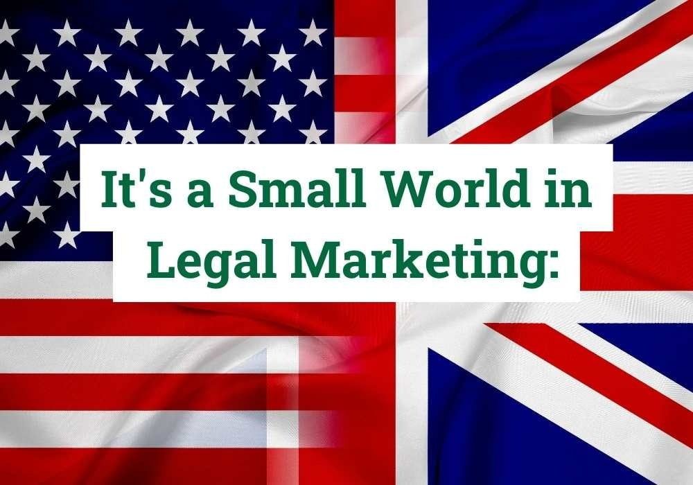 It's a small world in legal marketing