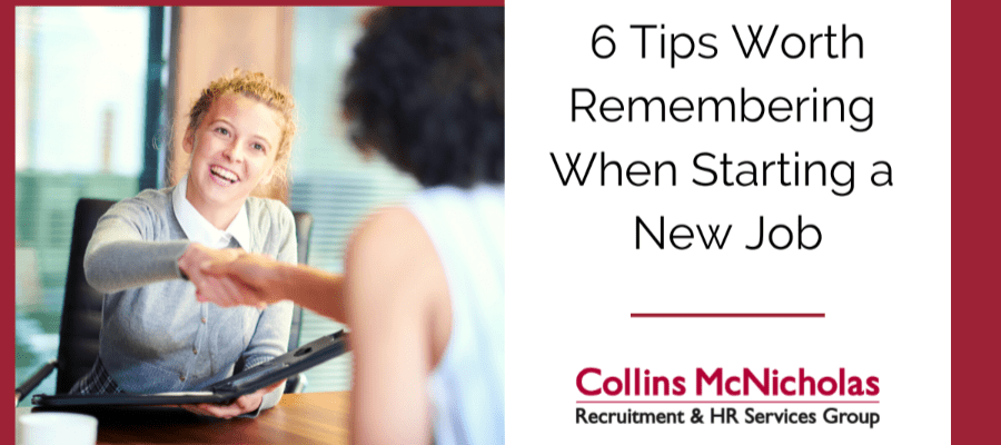 6 Tips for Starting a New Job | Collins McNicholas