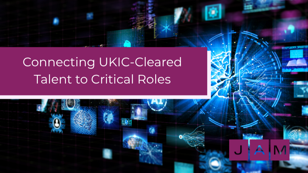 Connecting UKIC-Cleared Talent to Critical Roles