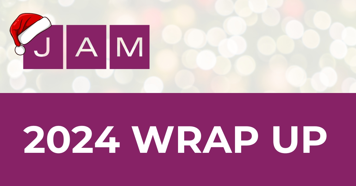 Jam 2024 Wrap Up