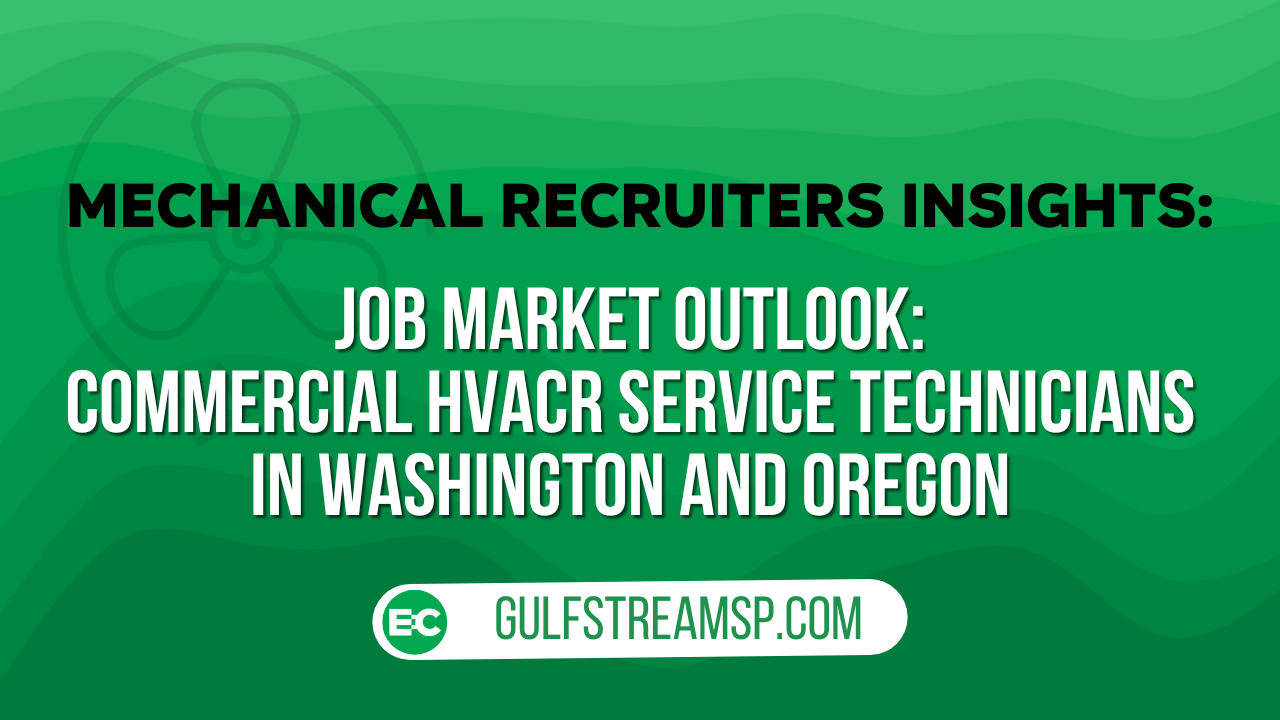 ​Job Market Outlook for Commercial HVACR Service Technicians in Washington and Oregon