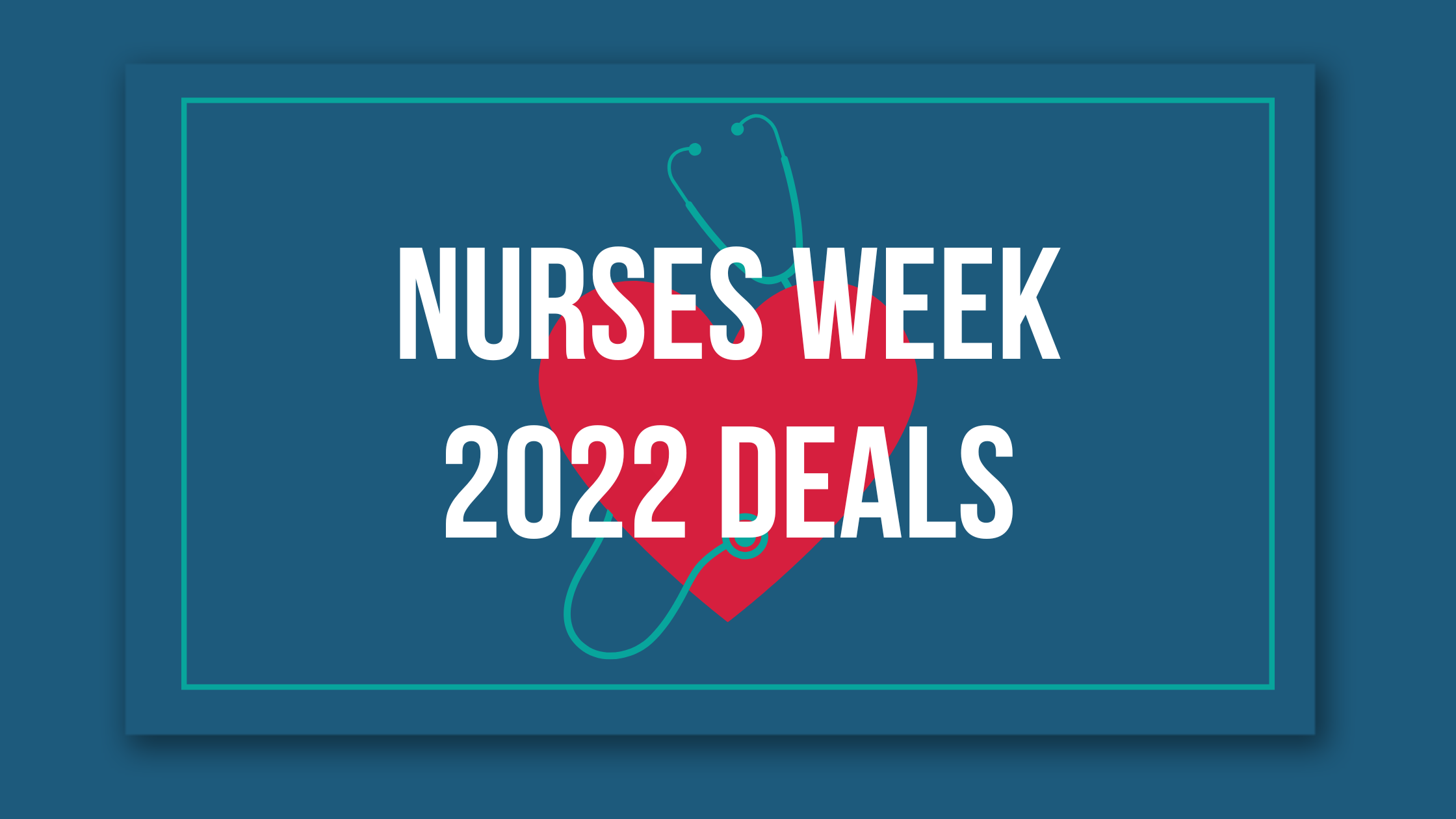 Nurses Week 2022 Deals