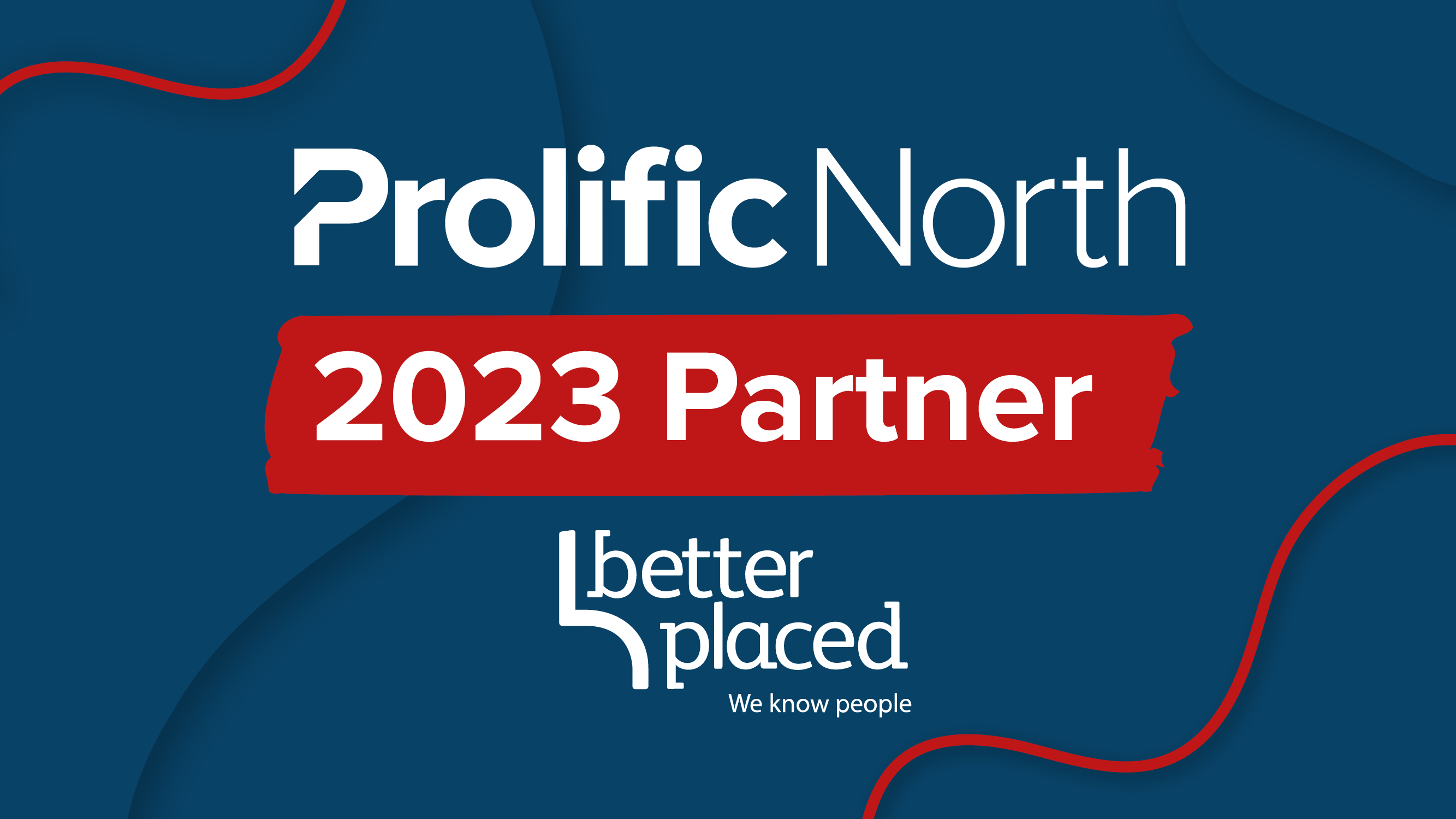 Better Placed & Prolific North Partnership for 2023