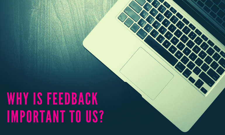 Why Is Feedback Important To Us Blog