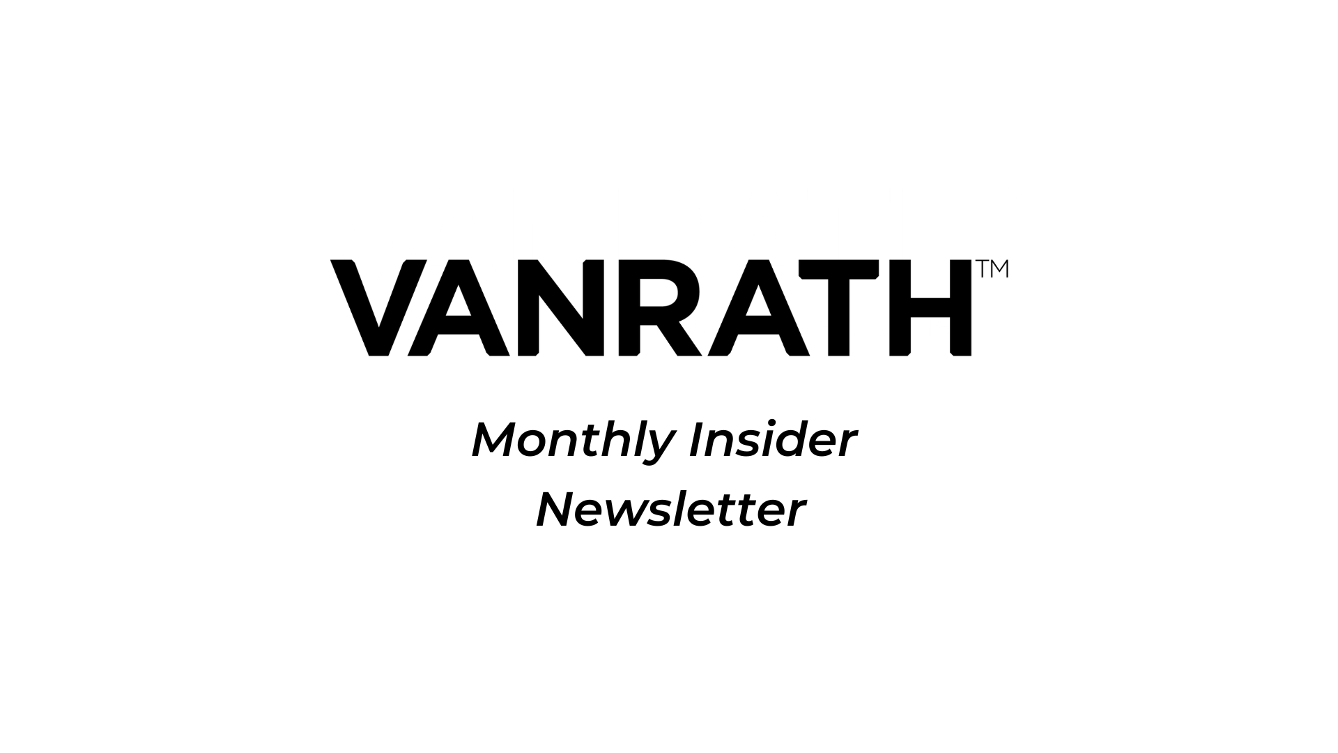 VANRATH July Newsletter