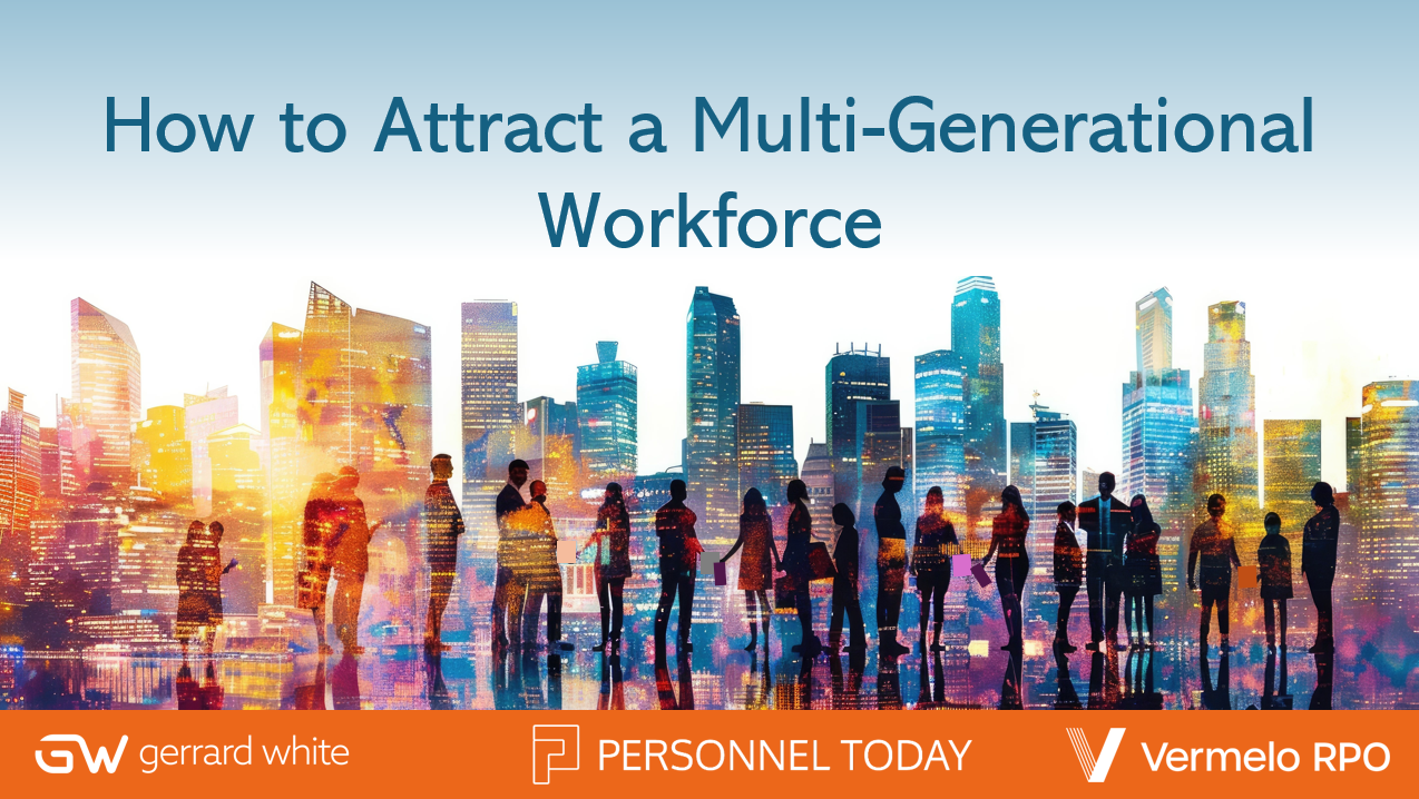 Attracting a Multi-Generational Workforce Report