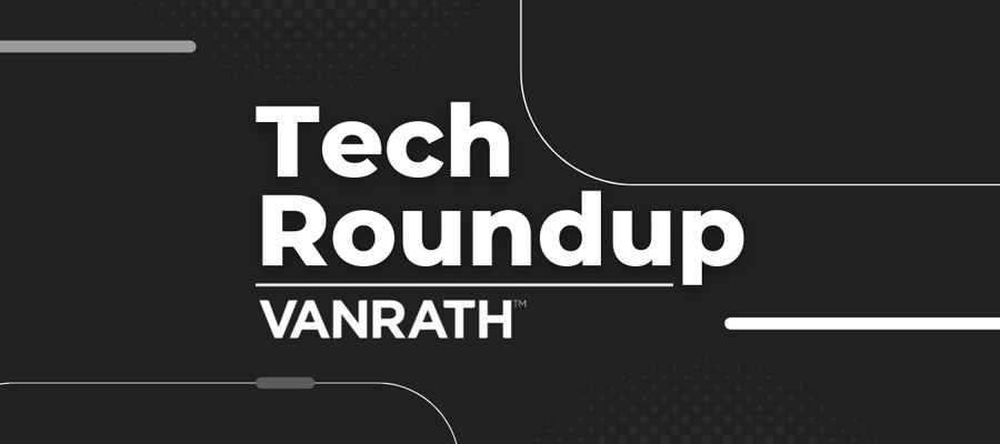 Tech Roundup
