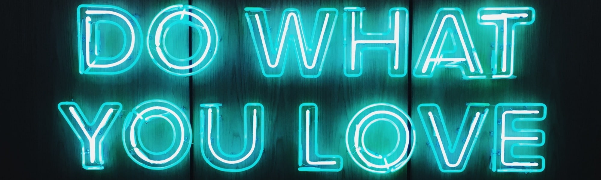 Do What You Love in blue neon