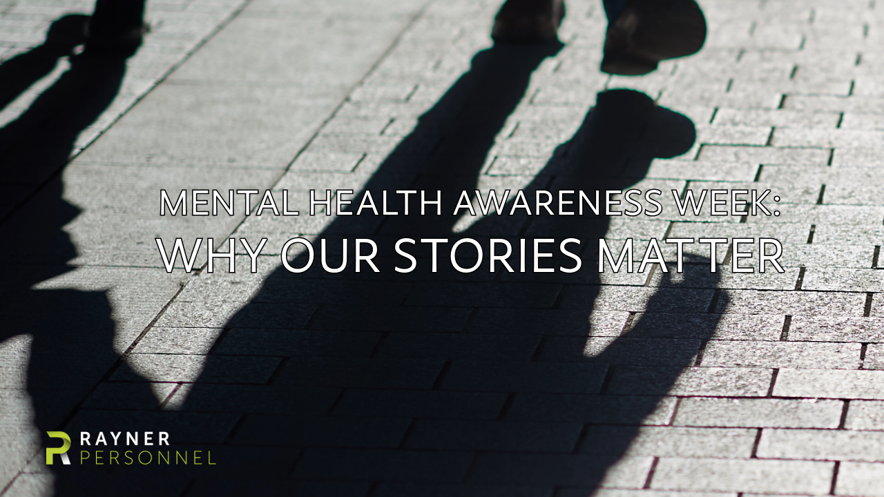 Mental Health Awareness Week: Why Our Stories Matter