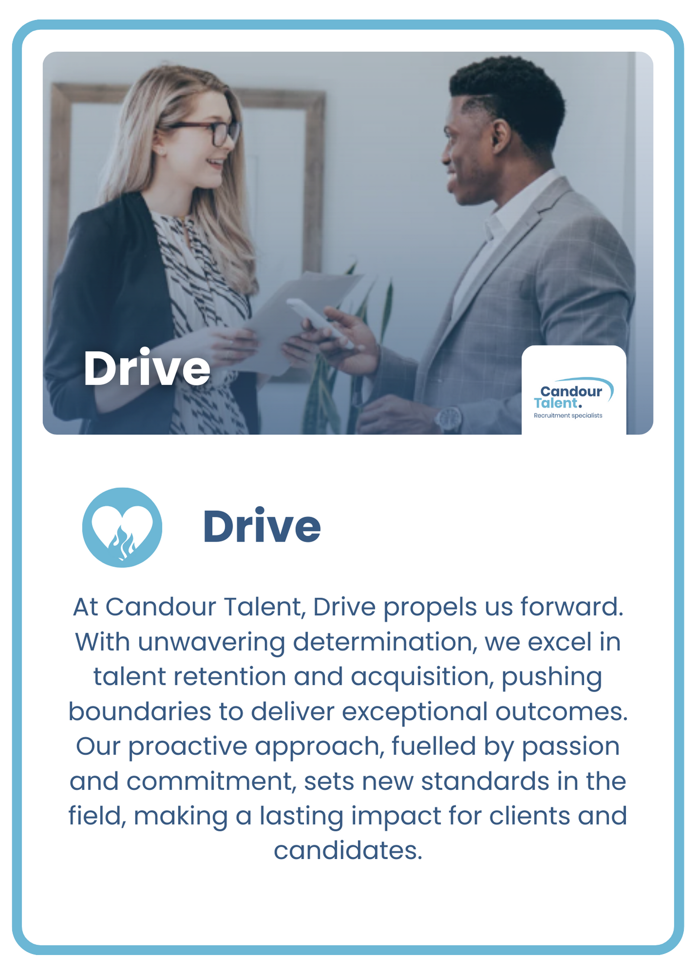  Candour Talent Recruitment Agency - Our Values page - our values of Drive. Text: At Candour Talent, Drive propels us forward. With unwavering determination, we excel in talent retention and acquisition, pushing boundaries to deliver exceptional outcomes. Our proactive approach, fueled by passion and commitment, sets new standards in the field, making a lasting impact for clients and candidates.