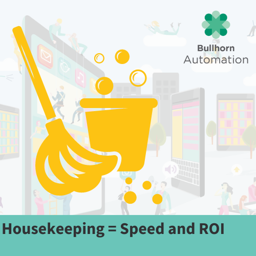 Automation Tip   Housekeeping To Increase Speed And Roi