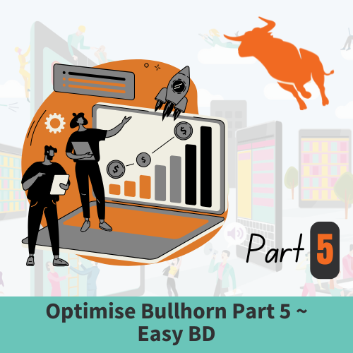 Optimise Bullhorn Part 5 ~ Easy Bd
