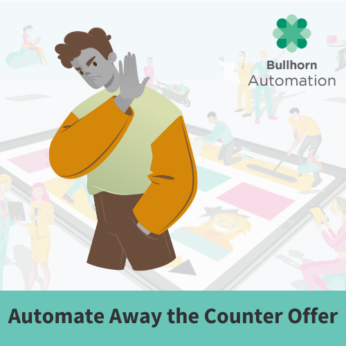 Automate Away The Counter Offer