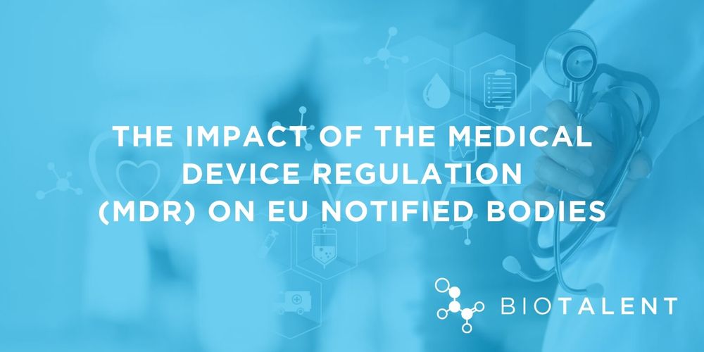 The Impact Of The Medical Device Regulation (Mdr) On Eu Notified Bodies